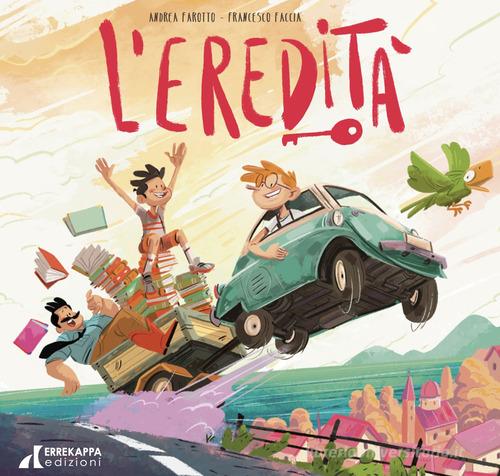 L'eredità. Ediz. a colori di Andrea Farotto edito da Errekappa