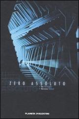 Zero assoluto di Richard Marazano, Christophe Bec edito da Planeta De Agostini