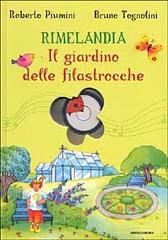 Rimelandia. Il giardino delle filastrocche. Con CD Audio di Roberto Piumini, Bruno Tognolini edito da Mondadori