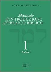 Manuale di introduzione all'ebraico biblico vol.1 di Carlo Rusconi edito da EDB