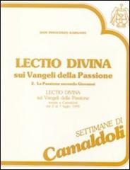 «Lectio divina» sui Vangeli della Passione. La Passione secondo Giovanni. Audiolibro. Sei cassette di Guido I. Gargano edito da EDB