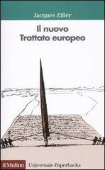 Il nuovo trattato europeo di Jacques Ziller edito da Il Mulino