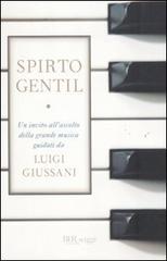 Spirto gentil di Luigi Giussani edito da Rizzoli