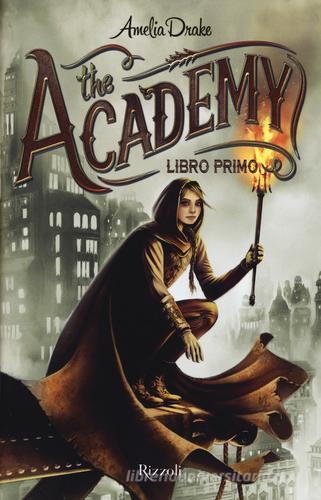 The academy vol.1 di Amelia Drake edito da Rizzoli
