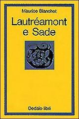 Lautréamont e Sade di Maurice Blanchot edito da edizioni Dedalo
