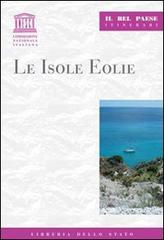 Le isole Eolie di Alberto Di Santo edito da Ist. Poligrafico dello Stato