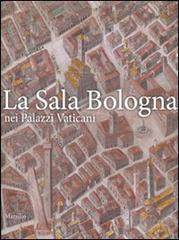 La sala Bologna nei palazzi Vaticani edito da Marsilio