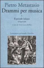 Drammi per musica vol.1 di Pietro Metastasio edito da Marsilio