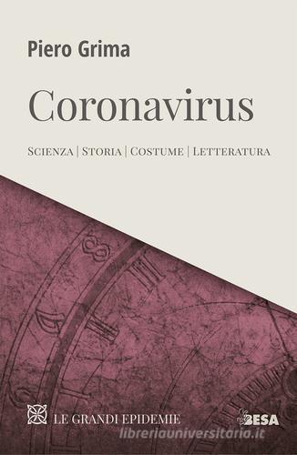Coronavirus. Scienza, storia, costume, letteratura di Piero Grima edito da Besa muci
