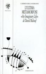 L' ultima metamorfosi. «An imaginary life» di David Malouf di Carmen Dell'Aversano edito da Edizioni ETS