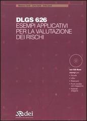 Dlgs 626. Esempi applicativi per la valutazione dei rischi. Con CD-ROM di Massimo Caroli, Carlo Caroli, Anita Caroli edito da DEI