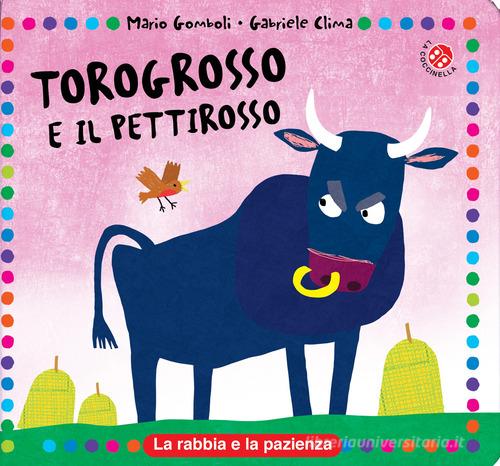 Torogrosso e Pettirosso. Ediz. a colori di Mario Gomboli, Gabriele Clima edito da La Coccinella