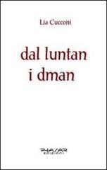 Dal luntan i dman di Lia Cucconi edito da Phasar Edizioni