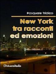 New York tra racconti ed emozioni di Pasquale Tridico edito da Universitalia