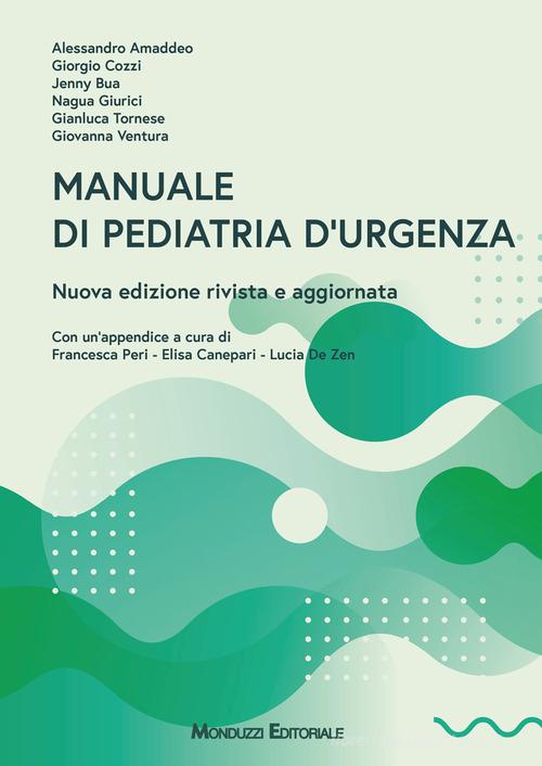 Manuale di pediatria d'urgenza. Nuova ediz. edito da Monduzzi