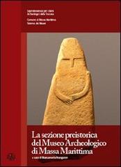 La sezione preistorica del Museo archeologico di Massa Marittima di Biancamaria Aranguren edito da Aska Edizioni
