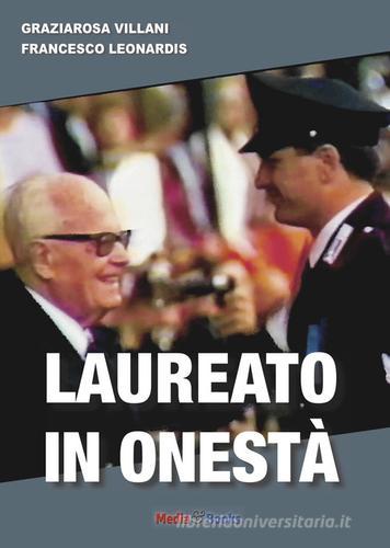 Laureato in onestà di Graziarosa Villani, Francesco Leonardis edito da Mediabooks