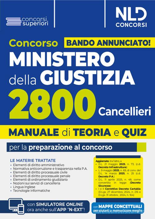 Concorso Ministero della Giustizia per 2800 cancellieri. Manuale con teoria e quiz 2025. Con espansione online edito da Nld Concorsi