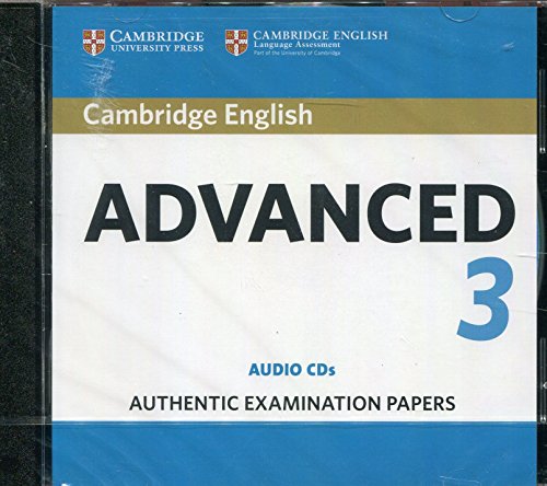 C1 Advanced. Authentic Examination Papers. Cambridge English Advanced 3. Per le Scuole superiori. Con CD-Audio edito da Cambridge