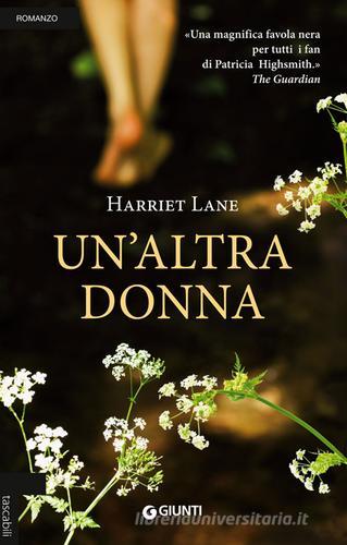 Un' altra donna di Harriet Lane edito da Giunti Editore