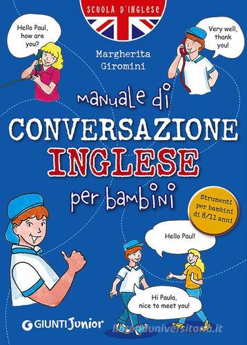 Manuale di conversazione inglese per bambini di Margherita Giromini edito da Giunti Junior