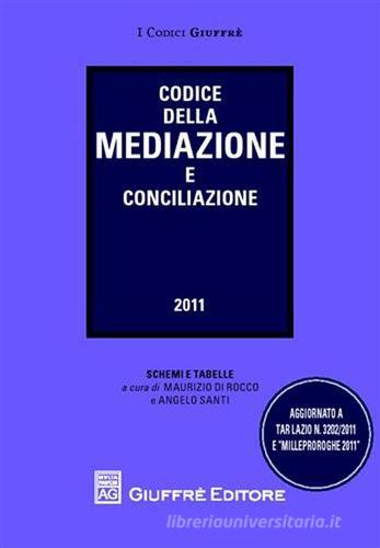 Codice della mediazione e conciliazione edito da Giuffrè