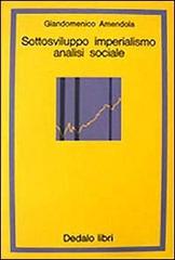 Sottosviluppo, imperialismo, analisi sociale edito da edizioni Dedalo