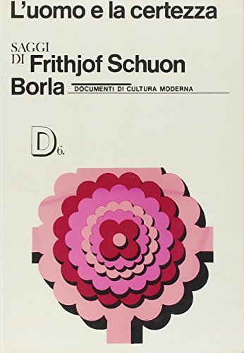 L' uomo e la certezza di Frithjof Schuon edito da Borla