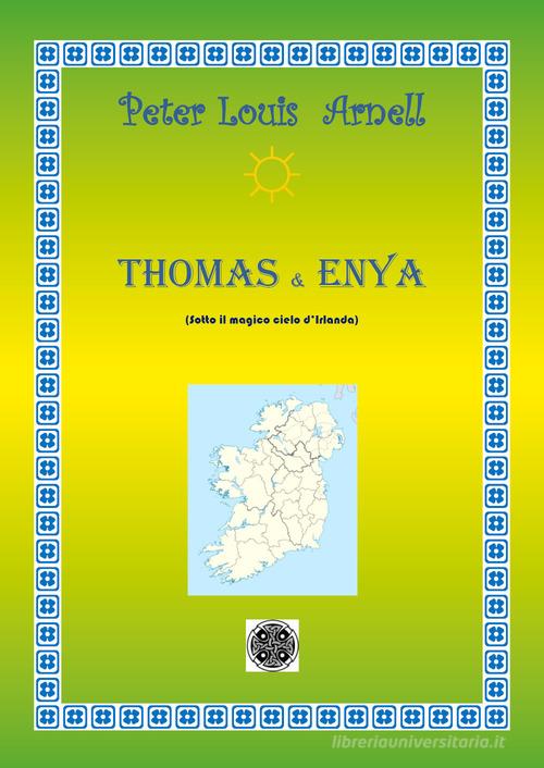 Thomas & Enya di Peter Louis Arnell edito da Youcanprint