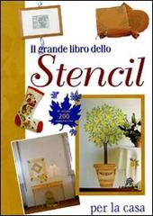 Il grande libro dello stencil per la casa di Gina Cristianini Di Fidio, Wilma Strabello Bellini edito da Demetra