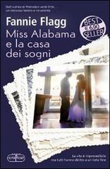 Miss Alabama e la casa dei sogni di Fannie Flagg edito da RL Libri