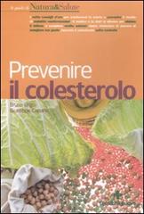 Prevenire il colesterolo di Bruno Brigo, Giuseppe Capano edito da Tecniche Nuove