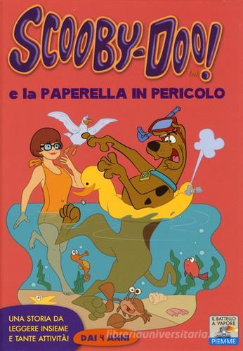 Scooby-Doo e la paperella in pericolo di Scooby-Doo edito da Piemme