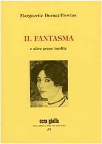 Il fantasma e altre poesie inedite di Marguerite Burnat-Provins edito da Via del Vento