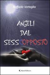 Angeli dal sesso opposto di Raffaele Vertaglia edito da Aletti