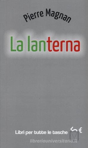 La lanterna di Pierre Magnan edito da Robin