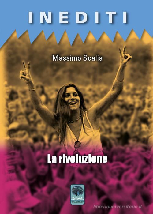 La rivoluzione di Massimo Scalia edito da Andromeda