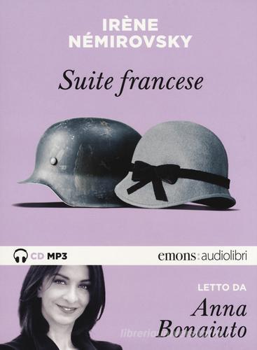 Suite francese letto da Anna Bonaiuto. Audiolibro. CD Audio formato MP3 di Irène Némirovsky edito da Emons Edizioni