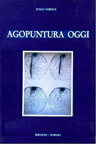 Agopuntura oggi di Italo Sabelli edito da Idelson-Gnocchi