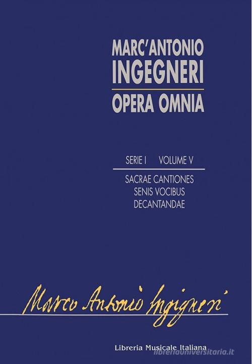 Opera omnia. Serie prima: musica sacra vol.5 di Marc'Antonio Ingegneri edito da LIM