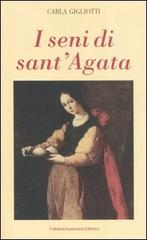 I seni di Sant'Agata di Carla Gigliotti edito da Calabria Letteraria