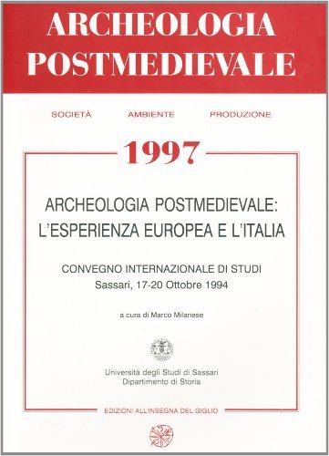 Archeologia postmedievale. Società, ambiente, produzione (1997) vol.1 edito da All'Insegna del Giglio