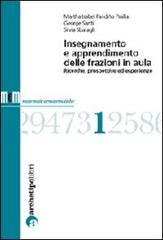 Insegnamento e apprendimento delle frazioni in aula. Ricerche, prospettive ed esperienze di Martha Isabel Fandiño Pinilla, George Santi, Silvia Sbaragli edito da Archetipo Libri