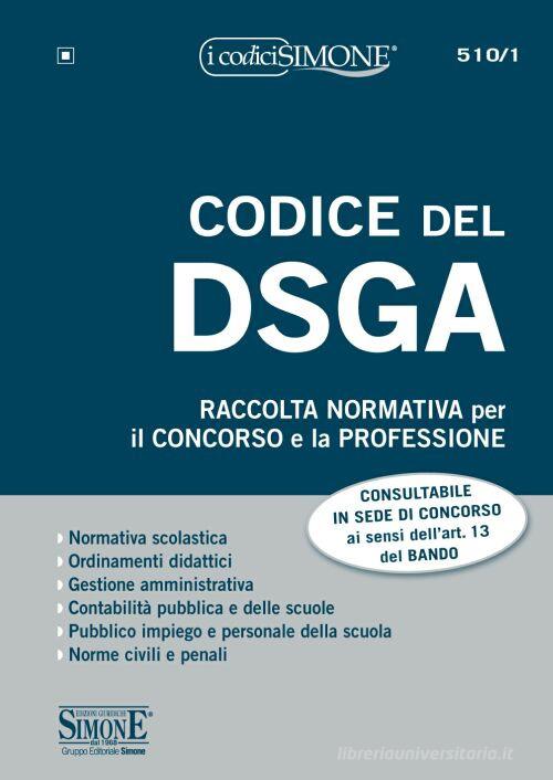Codice del DSGA. Raccolta normativa per il concorso e la professione. Con espansione online edito da Edizioni Giuridiche Simone
