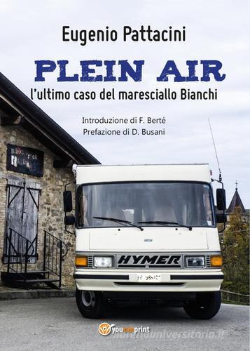 Plein air: l'ultimo caso del maresciallo Bianchi di Eugenio Pattacini edito da Youcanprint