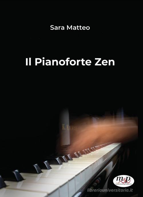 Il pianoforte Zen di Sara Matteo edito da Musicisti Associati Produzioni M.A.P.