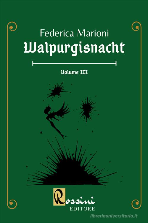 Walpurgisnacht vol.3 di Federica Marioni edito da Rossini Editore