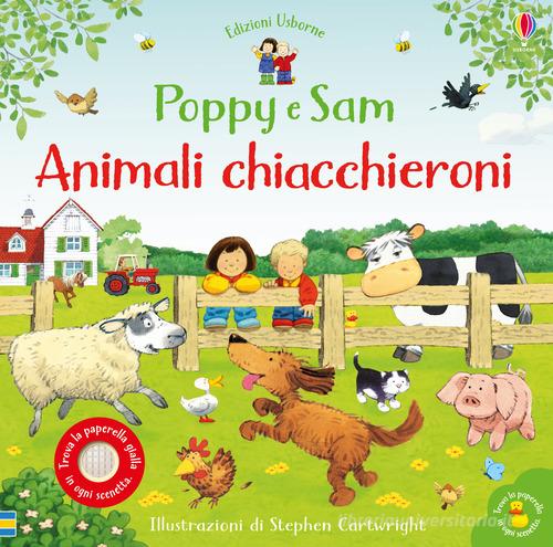 Animali chiacchieroni. Poppy e Sam. Ediz. a colori di Sam Taplin, Felicity  Brooks - 9781474961240 in Libri musicali