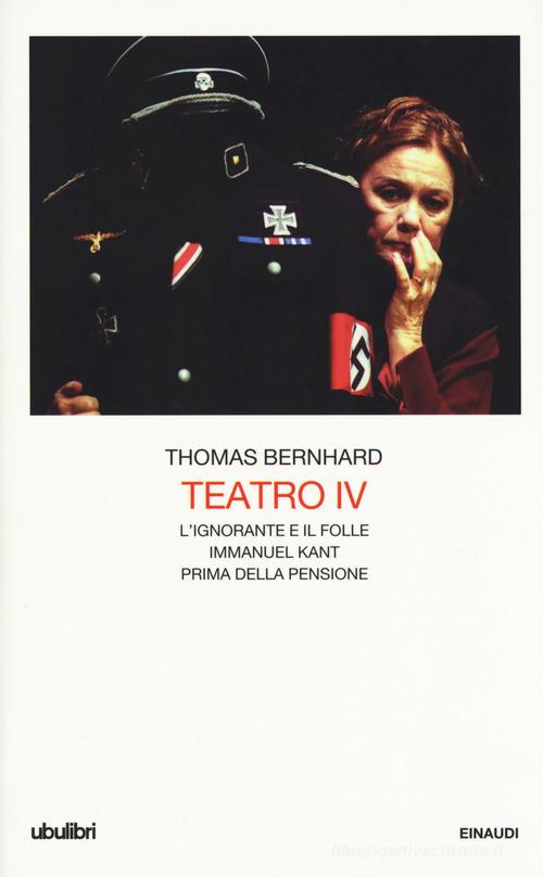 Teatro vol.4 di Thomas Bernhard edito da Einaudi