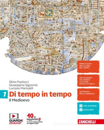 Di tempo in tempo. Per la Scuola media. Con Contenuto digitale (fornito elettronicamente) vol.1 di Silvio Paolucci, Giuseppina Signorini, Luciano Marisaldi edito da Zanichelli